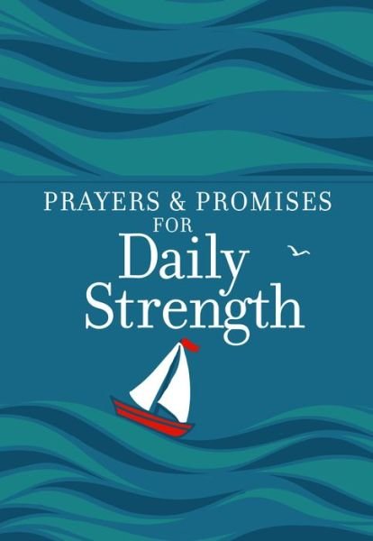 Cover for Broadstreet Publishing Group LLC · Prayers &amp; Promises for Daily Strength - Prayers &amp; Promises (Læderbog) (2023)