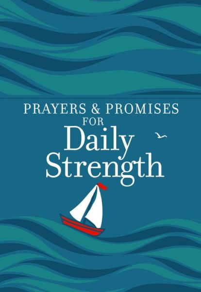 Cover for Broadstreet Publishing Group LLC · Prayers &amp; Promises for Daily Strength - Prayers &amp; Promises (Leather Book) (2023)