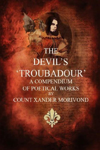 Cover for Morivond Count Morivond · The Devil's Troubadour: a compendium of poetical works (Hardcover Book) [1st edition] (2007)