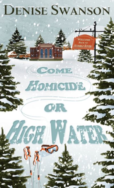 Cover for Denise Swanson · Come Homicide or High Water (Book) (2020)