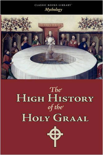 Cover for Author Unknown · The High History of the Holy Graal (Paperback Book) (2008)