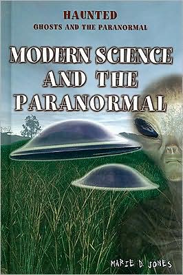 Cover for Marie D. Jones · Modern science and the paranormal (Book) (2009)