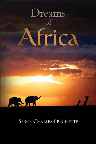 Cover for Serge Charles Frechette · Dreams of Africa (Paperback Book) (2009)