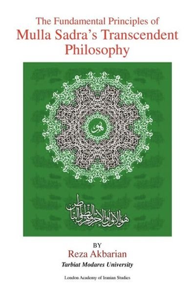 Cover for Reza Akbarian · The Fundamental Principles of Mulla Sadra's Transcendent Philosophy (Pocketbok) (2009)