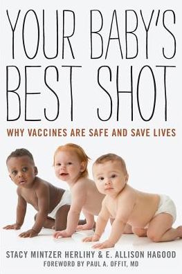 Cover for Stacy Mintzer Herlihy · Your Baby's Best Shot: Why Vaccines Are Safe and Save Lives (Paperback Book) (2015)