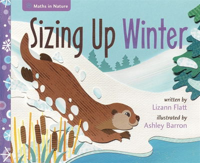 Cover for Lizann Flatt · Maths in Nature: Sizing Up Winter - Maths in Nature (Hardcover Book) [Illustrated edition] (2017)