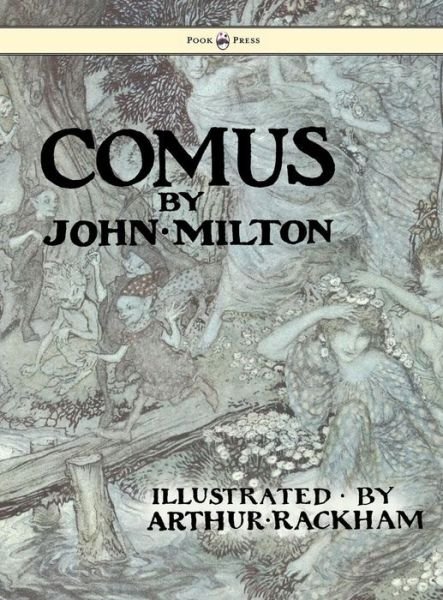 Cover for John Milton · Comus - Illustrated by Arthur Rackham (Inbunden Bok) (2010)