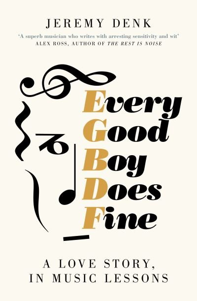 Cover for Jeremy Denk · Every Good Boy Does Fine: A Love Story, in Music Lessons (Pocketbok) (2023)