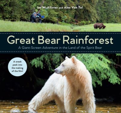 Cover for Ian McAllister · Great Bear Rainforest A Giant-Screen Adventure in the Land of the Spirit Bear (Hardcover Book) (2019)