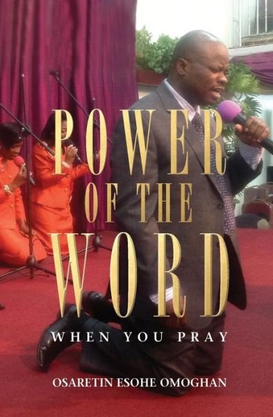 Cover for Osaretin Esohe Omoghan · Power of the Word When You Pray (Paperback Book) (2016)