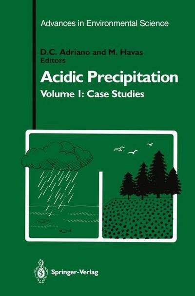 Cover for D C Adriano · Acidic Precipitation: Case Studies - Acidic Precipitation (Paperback Book) [Softcover reprint of the original 1st ed. 1989 edition] (2012)
