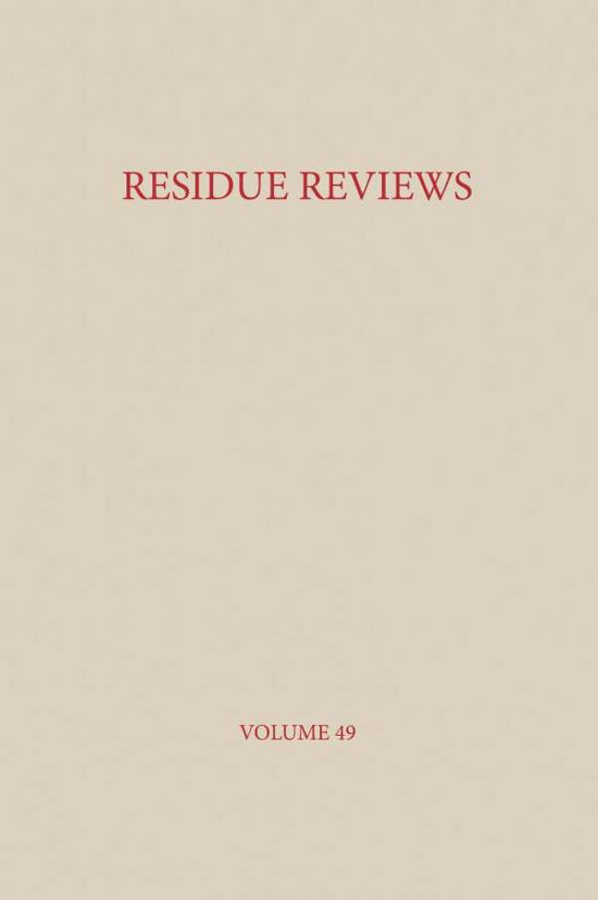 Residue Reviews: Residues of Pesticides and Other Contaminants in the Total Environment - Reviews of Environmental Contamination and Toxicology - Francis A. Gunther - Books - Springer-Verlag New York Inc. - 9781461393795 - December 14, 2011