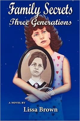 Cover for Lissa Brown · Family Secrets: Three Generations (Pocketbok) (2011)