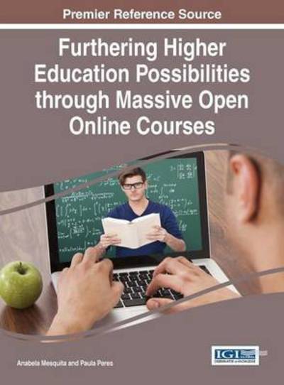 Cover for Anabela Sarmento · Furthering Higher Education Possibilities Through Massive Open Online Courses (Hardcover Book) (2015)