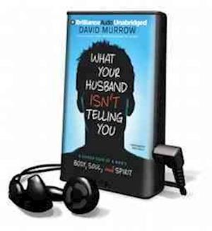 Cover for David Murrow · What Your Husband Isn't Telling You (N/A) (2012)