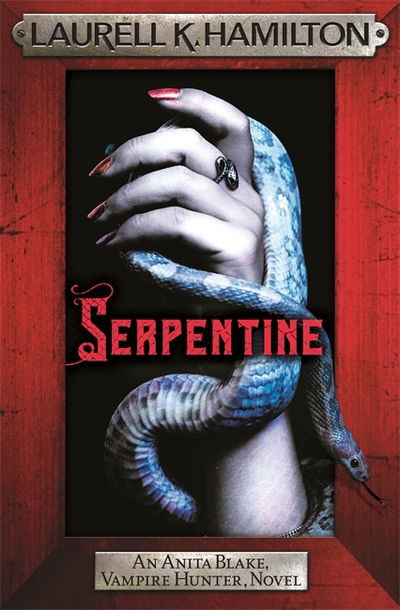 Cover for Laurell K Hamilton · K. Hamilton:Serpentine (Book) (2018)