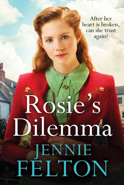 Cover for Jennie Felton · Rosie's Dilemma: A heart-rending tale of wartime love and secrets (Paperback Book) (2025)