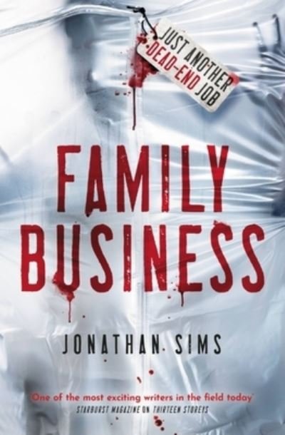Cover for Jonathan Sims · Family Business: A horror full of creeping dread from the mind behind Thirteen Storeys and The Magnus Archives (Paperback Book) (2023)