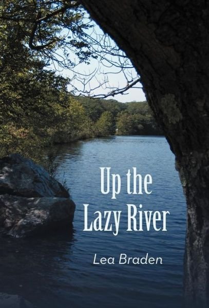 Cover for Lea Braden · Up the Lazy River (Samantha Grant Mystery) (Hardcover bog) (2012)