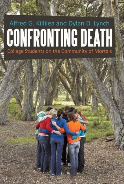 Cover for Dylan D. Lynch · Confronting Death: College Students on the Community of Mortals (Hardcover bog) (2013)