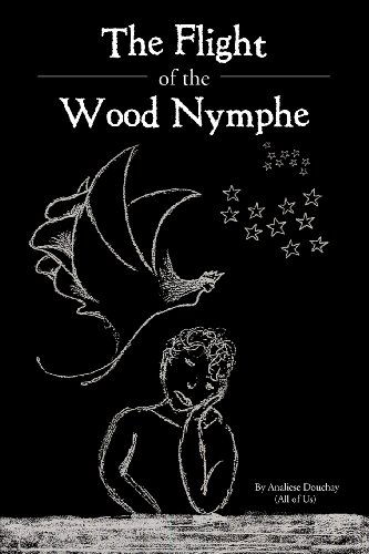 Cover for Analiese Douchay · The Flight of the Wood Nymphe (Paperback Book) (2012)