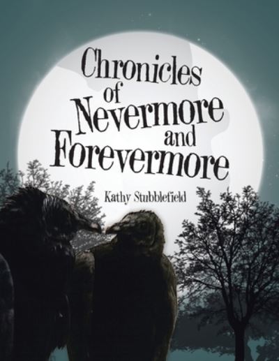 Cover for Kathy Stubblefield · Chronicles of Nevermore and Forevermore (Paperback Book) (2019)