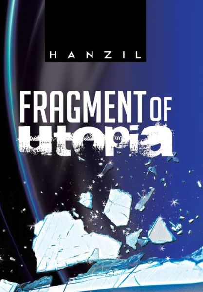 Cover for Hanzil · Fragment of Utopia (Hardcover Book) (2013)