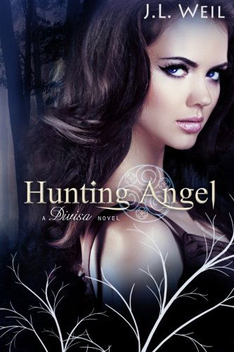 Cover for J.l. Weil · Hunting Angel: a Divisa Novel, Book 2 (Volume 2) (Paperback Book) [1st edition] (2013)