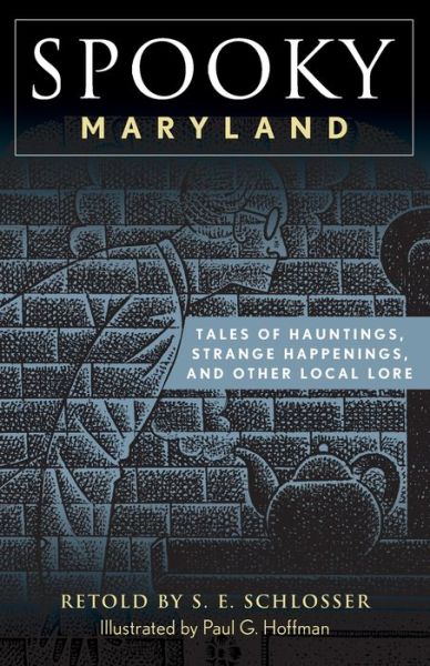 Cover for S. E. Schlosser · Spooky Maryland: Tales of Hauntings, Strange Happenings, and Other Local Lore - Spooky (Paperback Book) [Second edition] (2020)