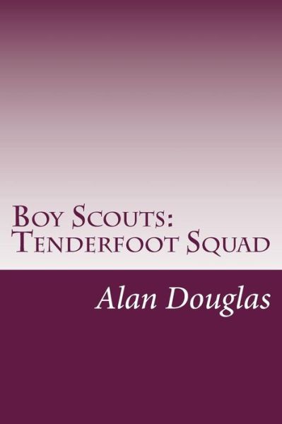 Cover for Alan Douglas · Boy Scouts: Tenderfoot Squad (Paperback Book) (2014)