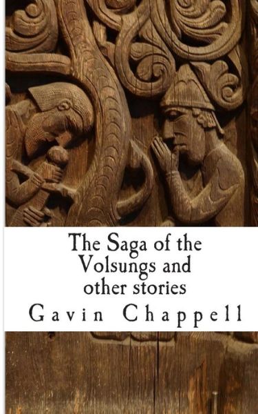 Cover for Gavin Chappell · The Saga of the Volsungs and other stories (Taschenbuch) (2014)