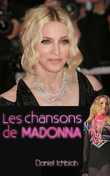 Cover for Daniel Ichbiah · Les Chansons De Madonna (Paperback Bog) [French edition] (2014)