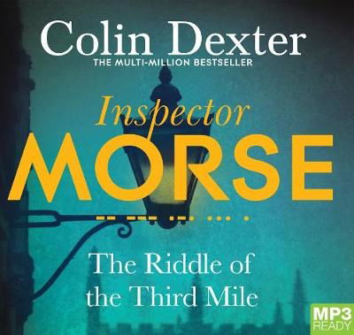 The Riddle of the Third Mile - Inspector Morse - Colin Dexter - Audio Book - Bolinda Publishing - 9781509875795 - March 28, 2018