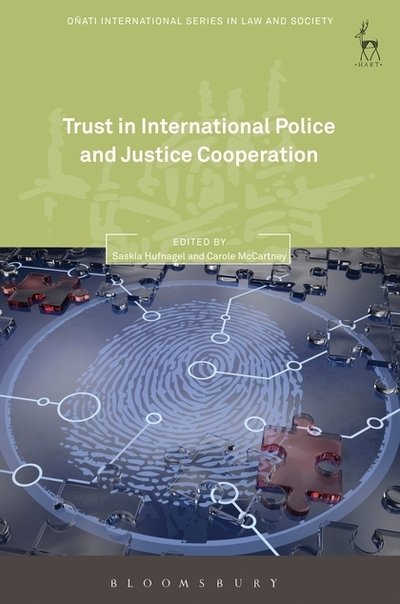 Cover for Hufnagel Saskia · Trust in International Police and Justice Cooperation - Onati International Series in Law and Society (Pocketbok) (2019)
