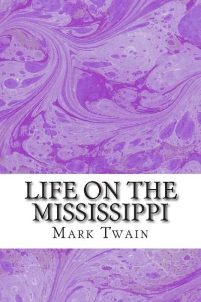 Cover for Mark Twain · Life on the Mississippi: (Mark Twain Classics Collection) (Paperback Book) (2015)