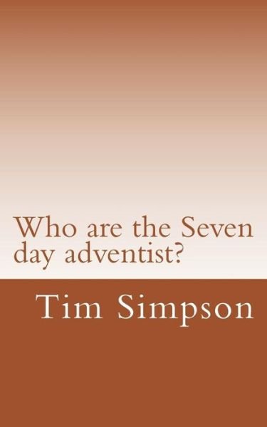 Cover for Tim James Simpson · Who are the Seven day adventist? (Pocketbok) (2015)