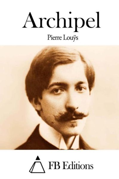 Cover for Pierre Louys · Archipel (Paperback Book) (2015)