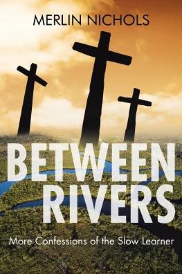 Cover for Merlin Nichols · Between Rivers (Paperback Book) (2017)