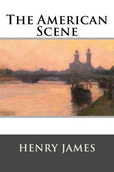 Cover for Henry James · The American Scene (Taschenbuch) (2015)