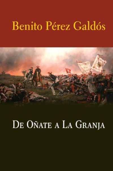 De Onate a La Granja - Benito Perez Galdos - Books - Createspace - 9781517360795 - September 15, 2015