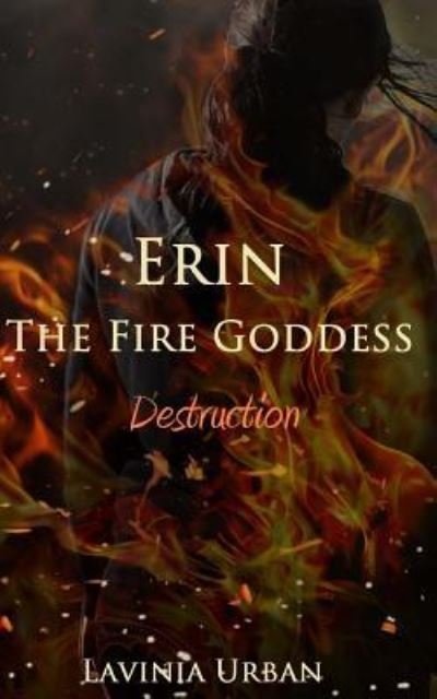 Cover for Lavinia Urban · Erin the Fire Goddess (Paperback Book) (2015)