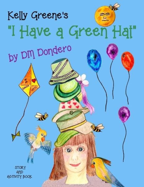 Cover for DM Dondero · Kelly Greene's &quot;I Have a Green Hat&quot; (Paperback Book) (2015)