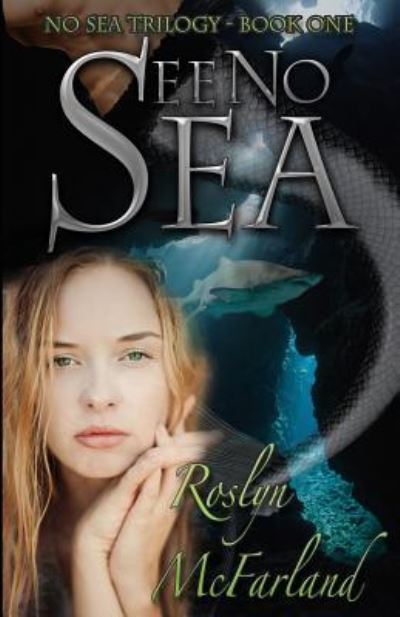 Cover for Roslyn McFarland · See No Sea (Paperback Book) (2015)