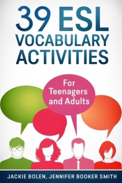 Cover for Jackie Bolen · 39 ESL Vocabulary Activities : For Teenagers and Adults (Paperback Book) (2015)