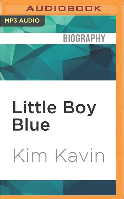 Cover for Kim Kavin · Little Boy Blue (CD MP3) (2016)