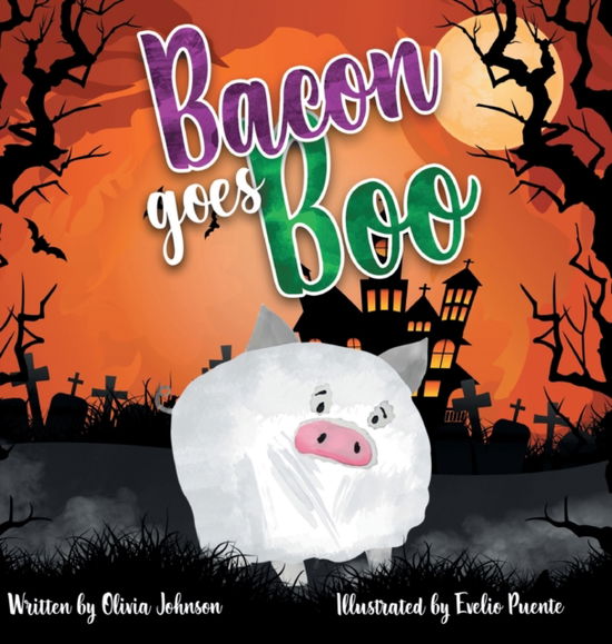 Cover for Olivia Johnson · Bacon goes Boo (Hardcover Book) (2019)