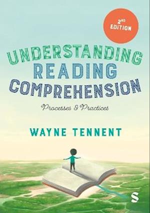Understanding Reading Comprehension: Processes and Practices - Wayne Tennent - Books - Sage Publications Ltd - 9781526423795 - December 13, 2025