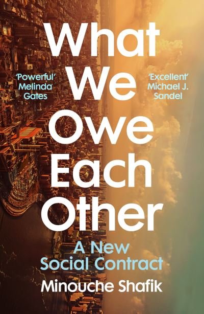 Cover for Minouche Shafik · What We Owe Each Other: A New Social Contract (Pocketbok) (2022)