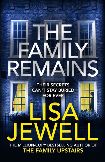 The Family Remains: the gripping Sunday Times No. 1 bestseller - The Family Upstairs - Lisa Jewell - Książki - Cornerstone - 9781529125795 - 21 lipca 2022