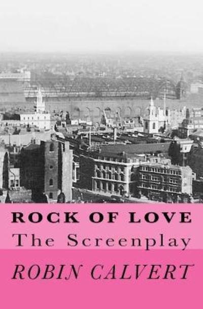 Cover for Robin Calvert · Rock of Love (Paperback Bog) (2016)